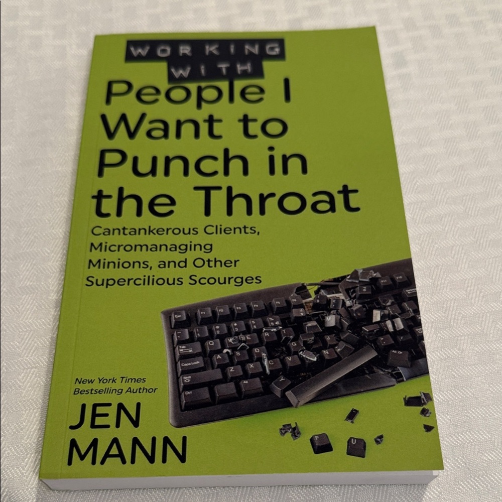 Signed by author. Paperback. 'People I Want to Punch in the Throat' by Jen Mann